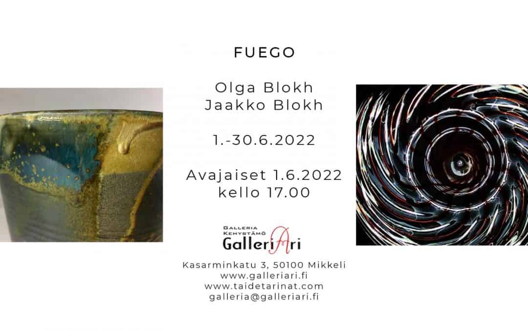 ART EXHIBITION: FUEGO: Olga & Jaakko Blokh @GalleriAri 1-30.6.2022