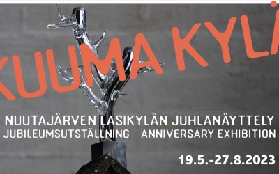 KUUMA KYLÄ -näyttely juhlistaa 230-vuotiasta Nuutajärven Lasikylää